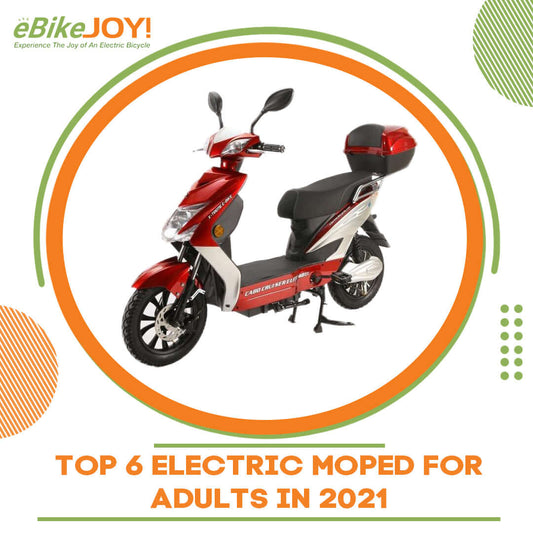 Top 6 Electric Moped for Adults in 2021