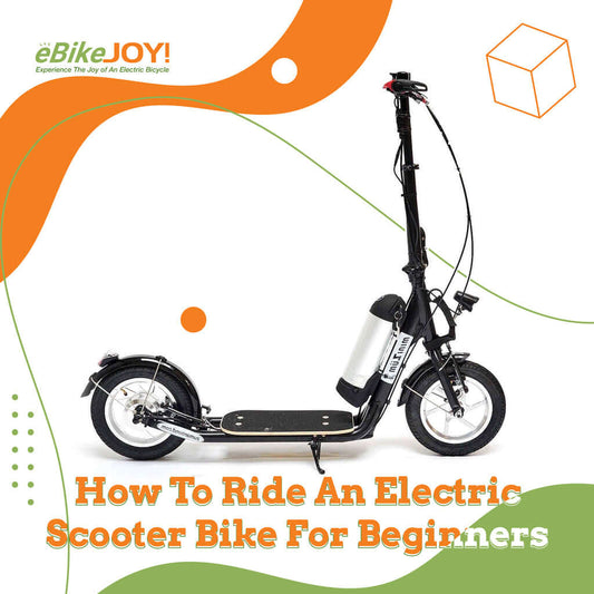 How To Ride An Electric Scooter Bike For Beginners